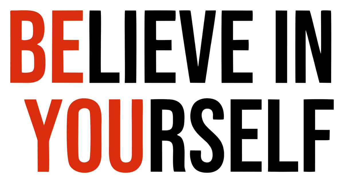 Believe In Yourself Sticker