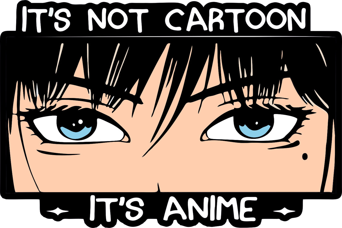 Its Not Cartoon Its Anime Sticker