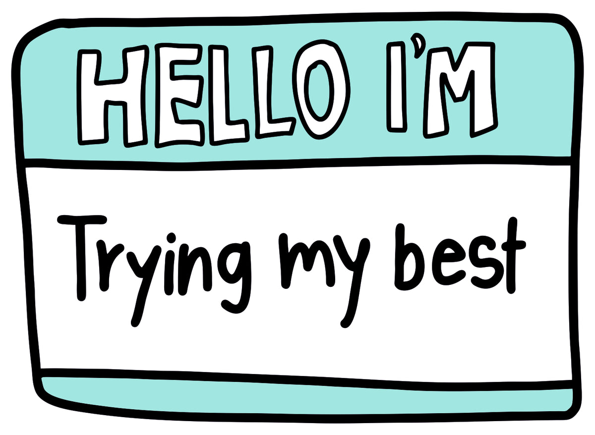 Hello I'M Trying My Best Sticker