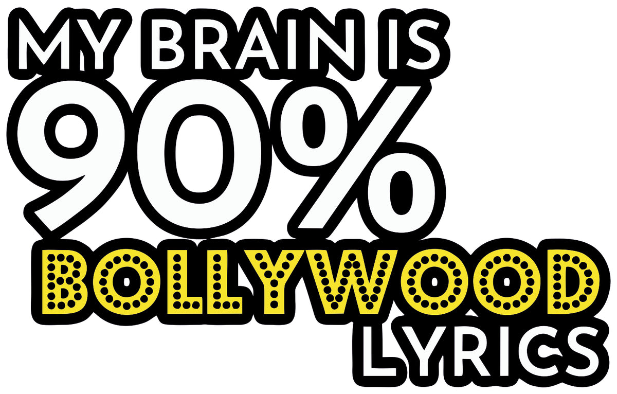 MY BRAIN IS BOLLYWOOD LYRICS STICKER