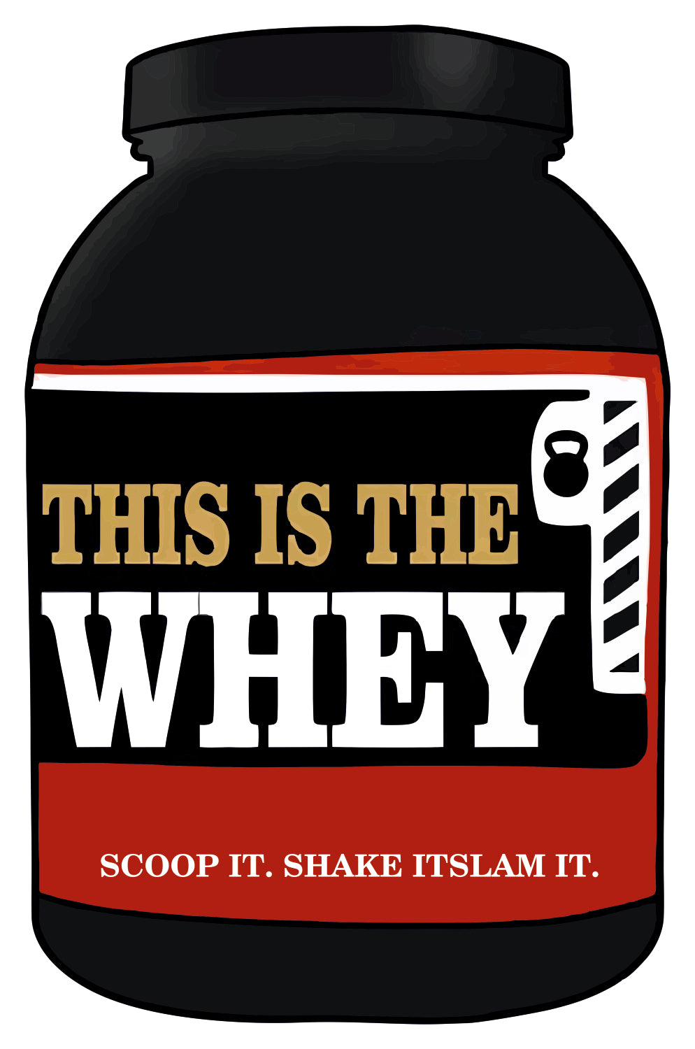 THIS IS THE WHEY STICKER