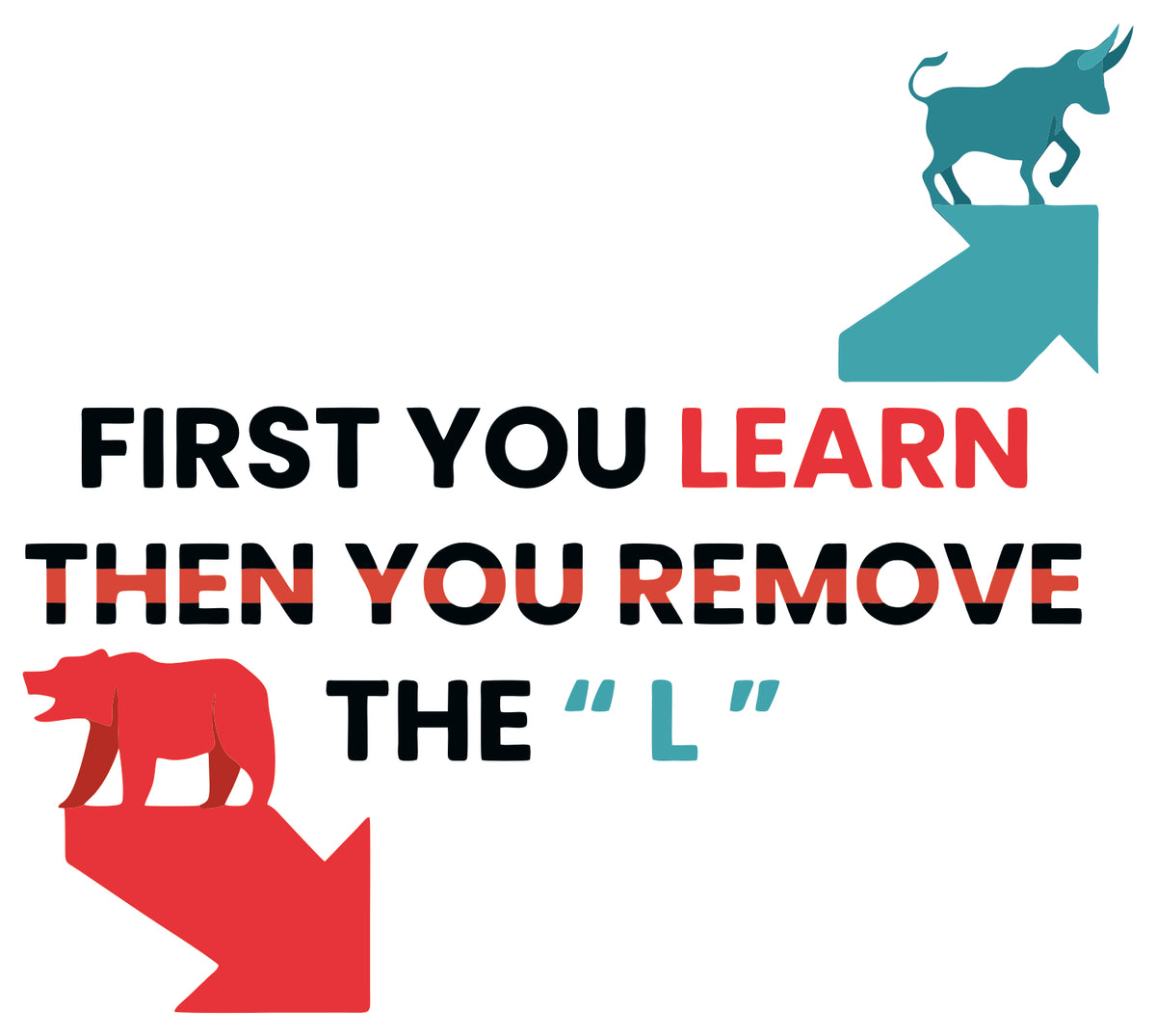 First You Learn Sticker