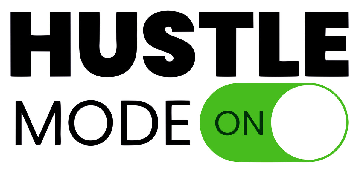 Hustle Mode-On Sticker