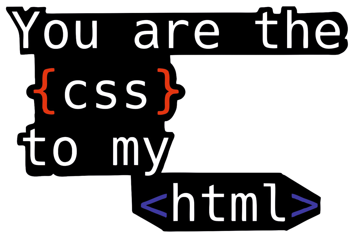 You Are The Css Of My Html Sticker