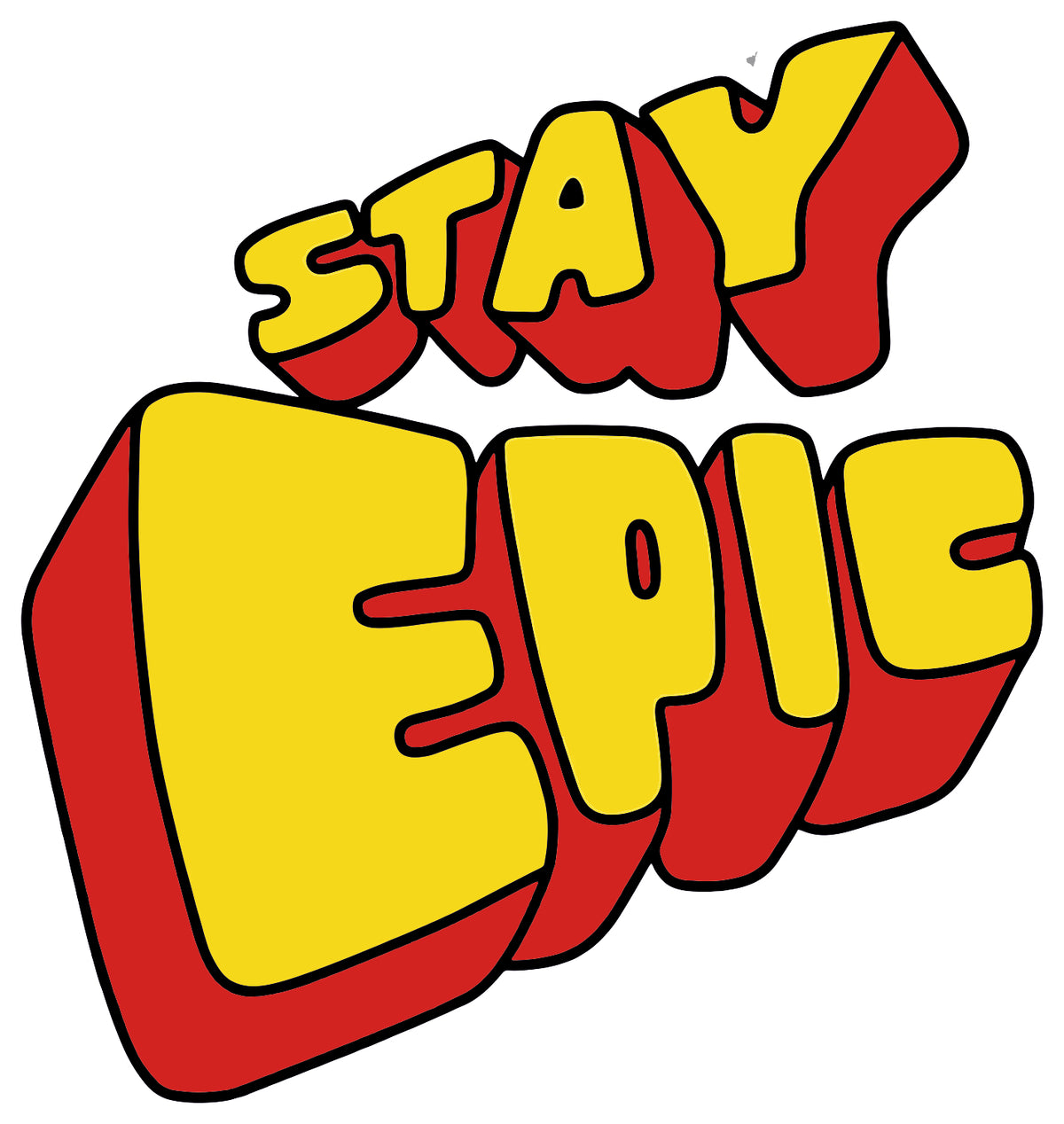 Stay Epic Sticker