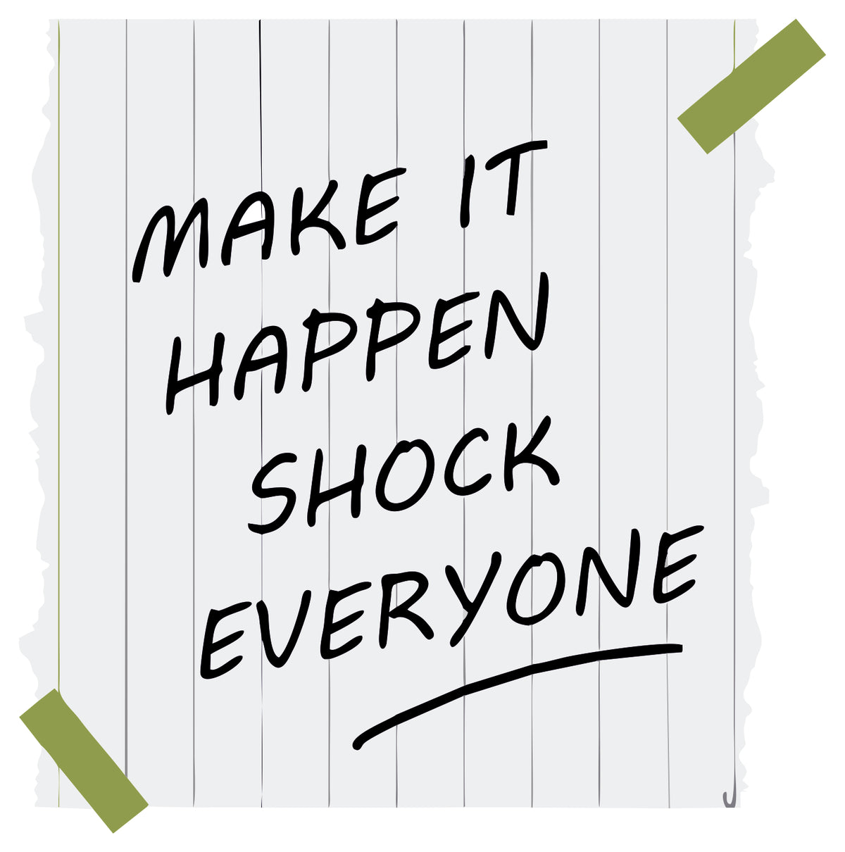 Make It Happen Shock Everyone Sticker