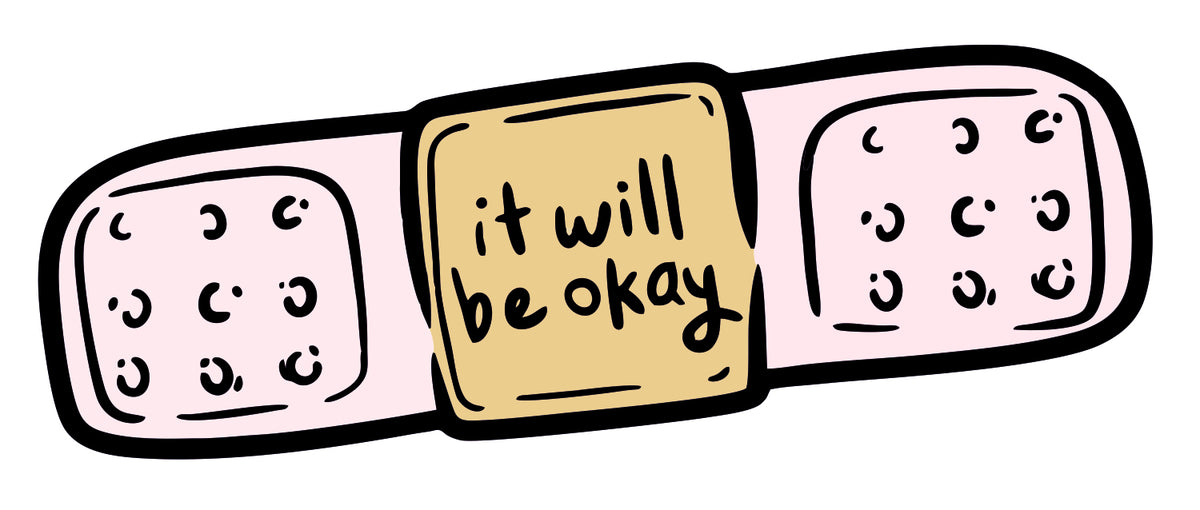 It Will Be Okay Sticker
