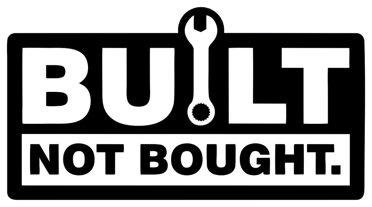 Build Not Bought Sticker