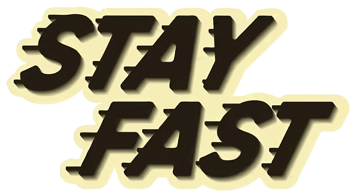 Stay Fast Sticker
