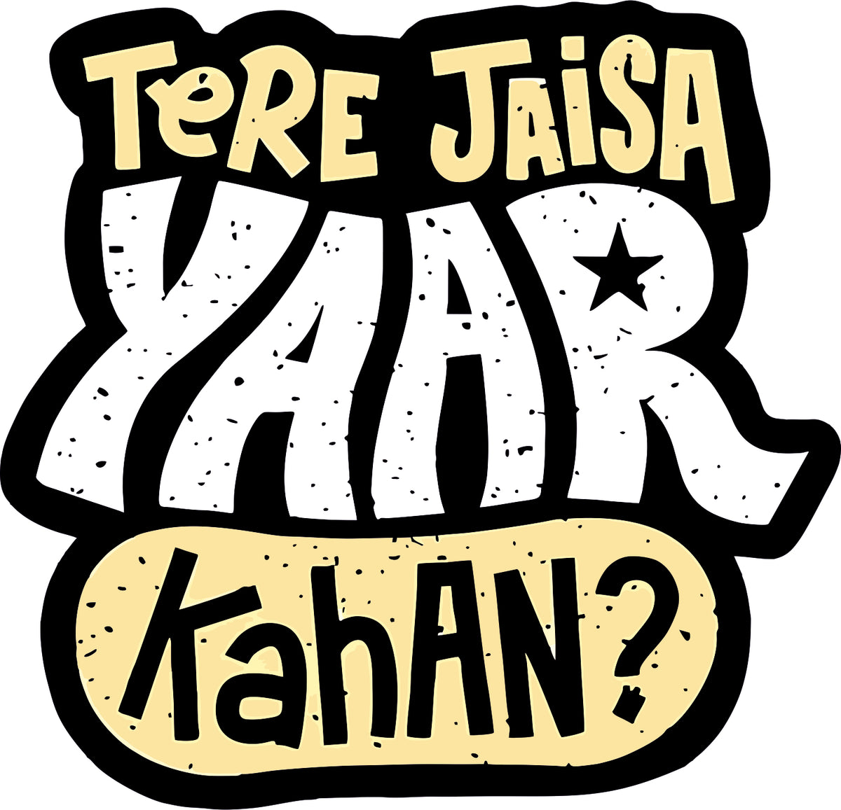 TERE JAISE YAAR KAHAN STICKER