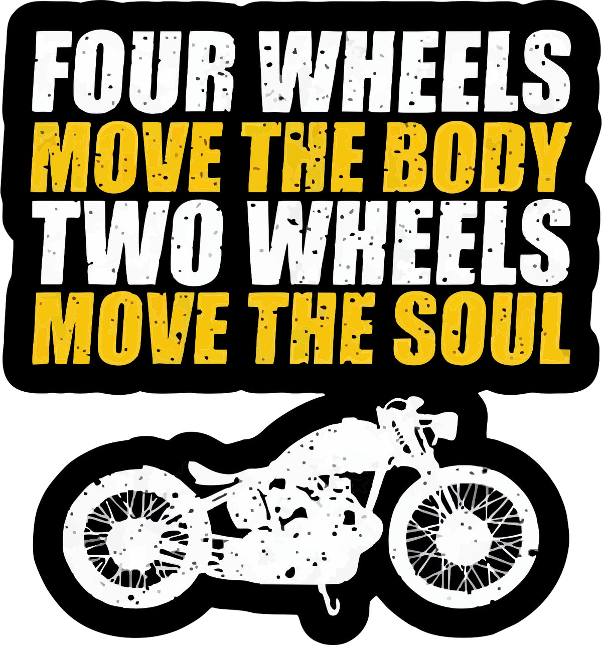 Two Wheels Move The Soul Sticker