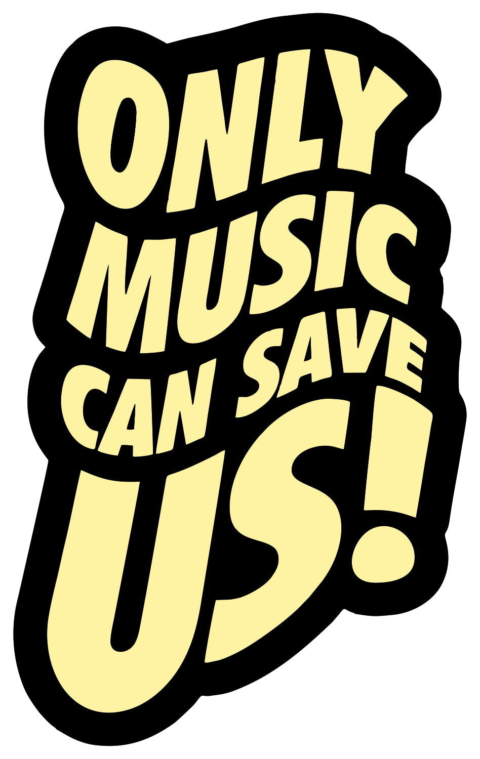 ONLY MUSIC CAN SAVE US