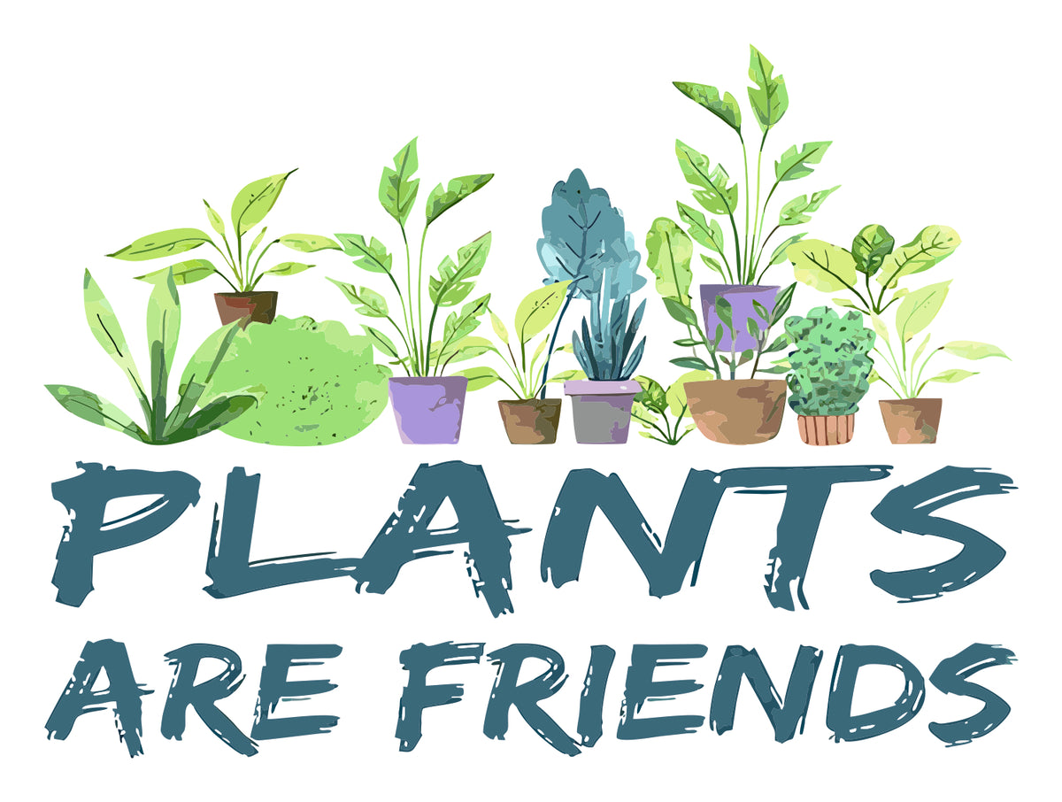 PLANTS ARE FRIENDS STICKER