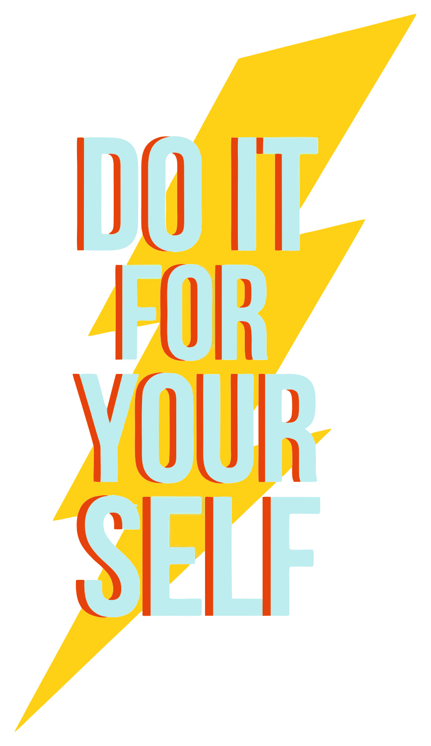Do It For Yourself Sticker