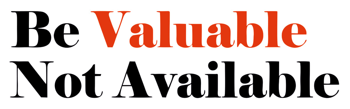 Be Valuable Sticker
