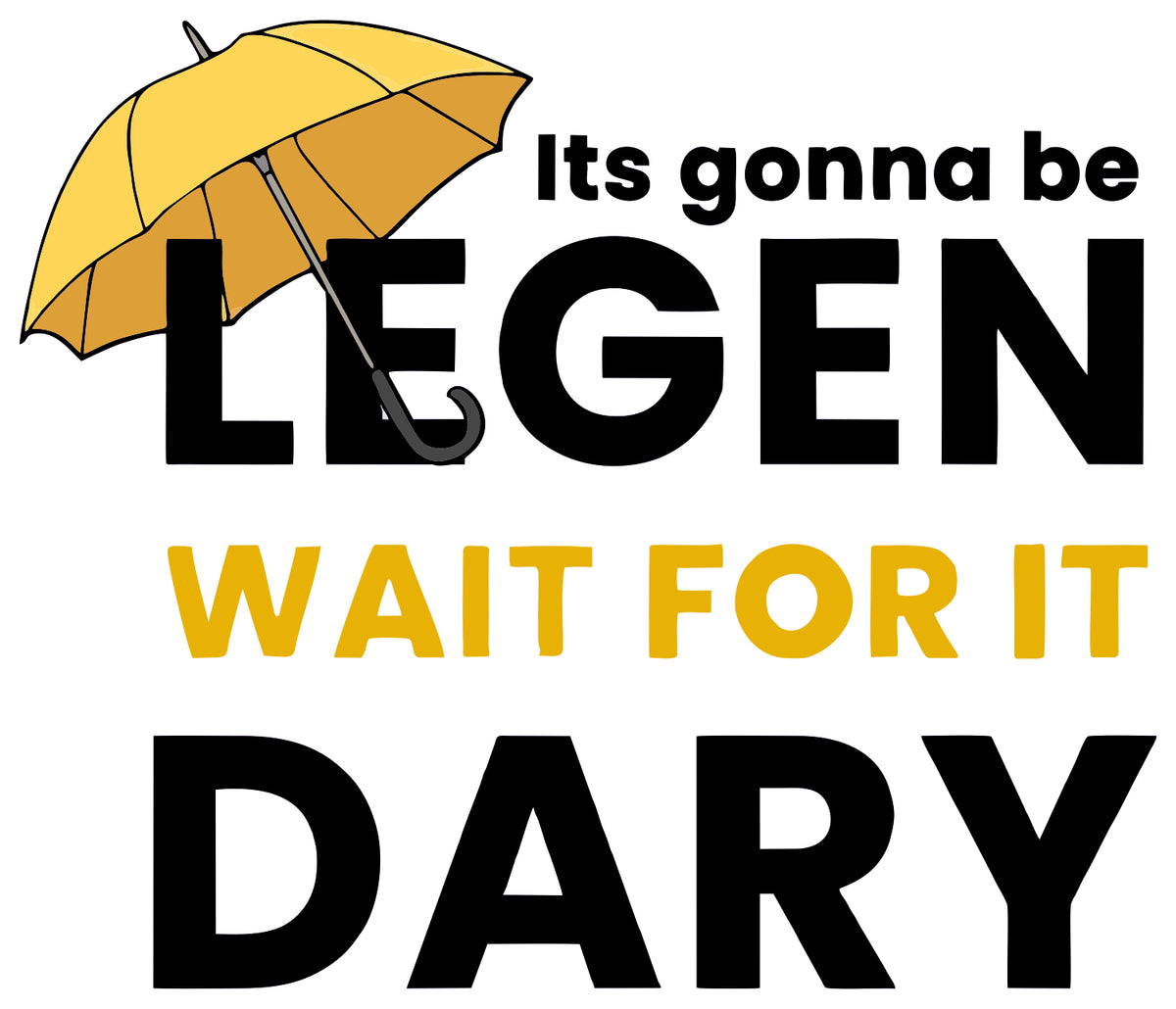 It'S Gona Be Legen Sticker